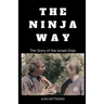 The Ninja Way: The Story of the Israeli Dojo