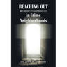 REACHING OUT To Unbelievers and Believers In Crime Neighborhoods