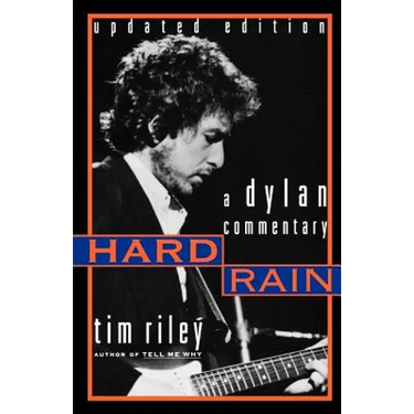 Hard Rain: A Dylan Commentary