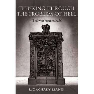 Thinking Through the Problem of Hell: The Divine Presence Model