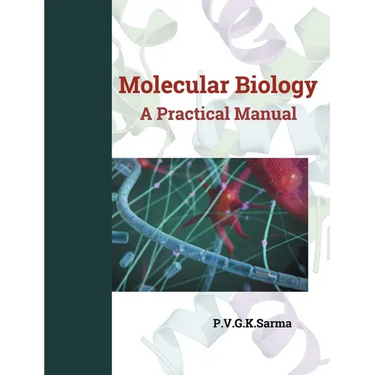 MOLECULAR BIOLOGY A Practical Manual