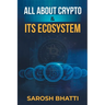 All About Crypto And It's Ecosystem