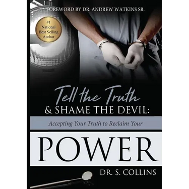 Tell The Truth & Shame the Devil: Accepting Your Truth to Reclaim Your Power