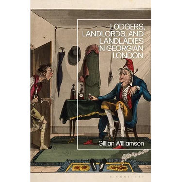 Lodgers, Landlords, and Landladies in Georgian London