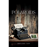 Polaroids - Life in Snapshots
