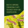 Bioactive Compounds from Medicinal Plants for Cancer Therapy and Chemoprevention