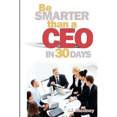 Be Smarter Than A CEO In 30 Days
