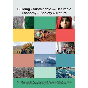 Building a Sustainable and Desirable Economy-in-Society-in-Nature