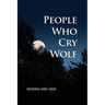 People Who Cry Wolf