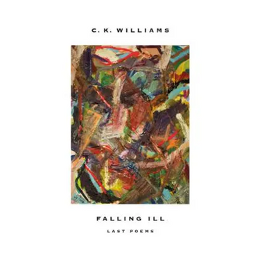 Falling Ill: Last Poems