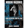 Modern Machines: Punk Interviews From the Void