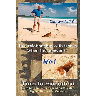 Can We Talk? No! - Mediate, Don't Litigate