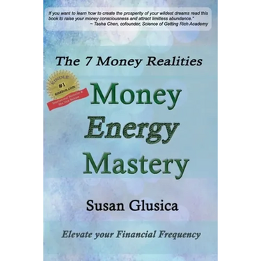Money Energy Mastery: The 7 Money Realities