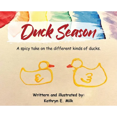 Duck Season: A spicy take on all the different kinds of Ducks!