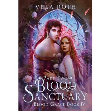 Blood Sanctuary Part Two: A Fantasy Romance