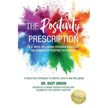 The Positivity Prescription: A Six Week Wellbeing Program Based on the Science of Positive Psychology
