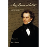 My Dear Sister: Nathaniel Hawthorne and His Sisters