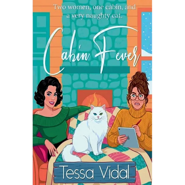 Cabin Fever- A Sapphic Romantic Comedy
