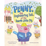 Penny, the Engineering Tail of the Fourth Little Pig