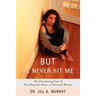 But He Never Hit Me: The Devastating Cost of Non-Physical Abuse to Girls and Women