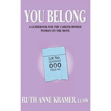 You Belong: A Guidebook for the Career-Minded Woman on the Move