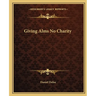 Giving Alms No Charity