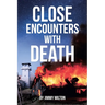 Close Encounters With Death