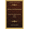 Theism And Humanism: Being The Gifford Lectures, 1914 (1915)
