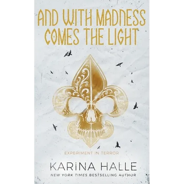 And With Madness Comes the Light