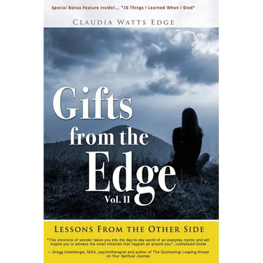 Gifts from the Edge: Lessons From The Other Side