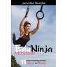 The EduNinja Mindset: 11 Habits for Building a Stronger Mind and Body
