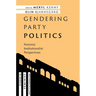 Gendering Party Politics: Feminist Institutionalist Perspectives
