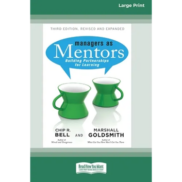 Managers as Mentors: Building Partnerships for Learning (16pt Large Print Edition)
