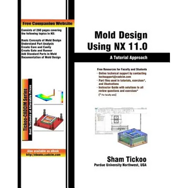 Mold Design Using NX 11.0: A Tutorial Approach