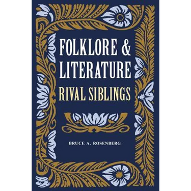 Folklore and Literature: Rival Siblings
