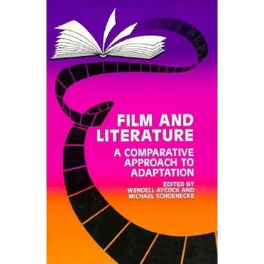 Film and Literature: A Comparative Approach to Adaptation