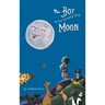The Boy Who Loved The Moon