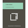 X-Ray Mind: A Krishnara Course