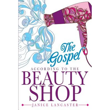 The Gospel According to the Beauty Shop