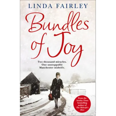 Bundles of Joy: Two Thousand Miracles. One Unstoppable Manchester Midwife