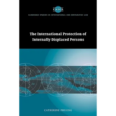 The International Protection of Internally Displaced Persons