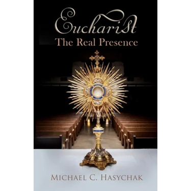 Eucharist: The Real Presence
