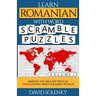 Learn Romanian with Word Scramble Puzzles Volume 1: Learn Romanian Language Vocabulary with 110 Challenging Bilingual Word Scramble Puzzles