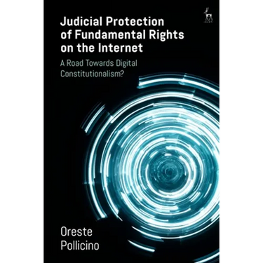 Judicial Protection of Fundamental Rights on the Internet: A Road Towards Digital Constitutionalism?