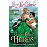 Catch a Falling Heiress: An American Heiress in London