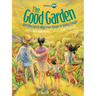 The Good Garden: How One Family Went from Hunger to Having Enough