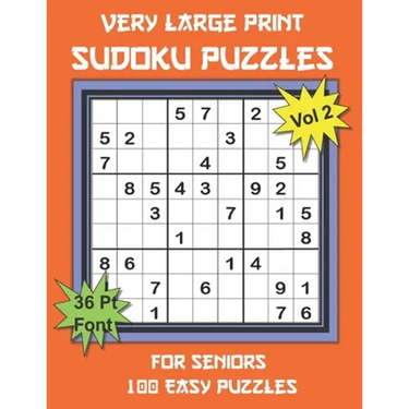 Very Large Print Sudoku Puzzles for Seniors: 100 Easy Sudoku for Adults: One Extra Large Print Puzzle Per Page and Space for Working Out the Answers,