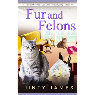 Fur and Felons: A Norwegian Forest Cat Café Cozy Mystery - Book 10