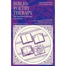 Biblio/Poetry Therapy: The Interactive Process: A Handbook