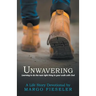 Unwavering: Learning to Do the Next Right Thing in Your Walk with God